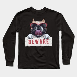 Beware of Frenchie Long Sleeve T-Shirt